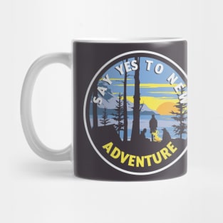 Say Yes To The New Adventure. Mug